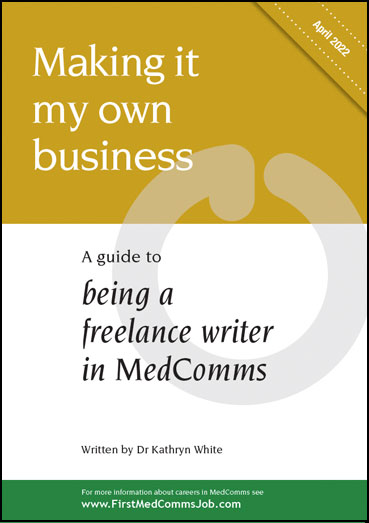 Download a free copy of the latest MedComms Careers Guide for freelance medical writers
